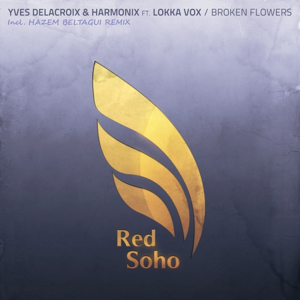 descargar álbum Yves De Lacroix & Harmonix Ft Lokka Vox - Broken Flowers
