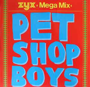 Pet Shop Boys – ZYX Mega Mix (1988, Yellow Label , Vinyl) - Discogs