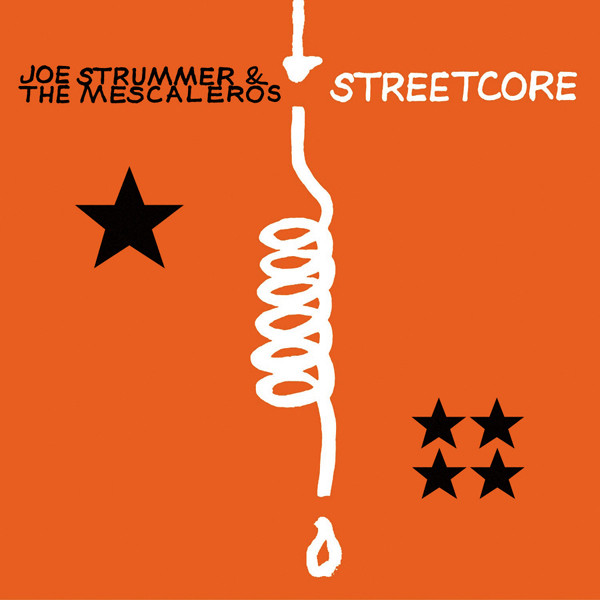 Joe Strummer & The Mescaleros - Streetcore | Releases | Discogs