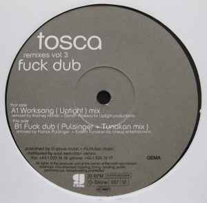 Fuck Dub Remixes Vol 3 - Tosca