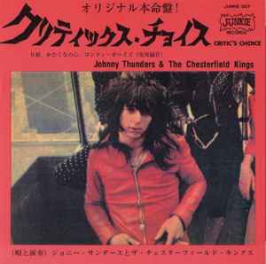 Critic's Choice - Johnny Thunders & The Chesterfield Kings