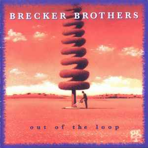 The Brecker Brothers - Out Of The Loop album cover