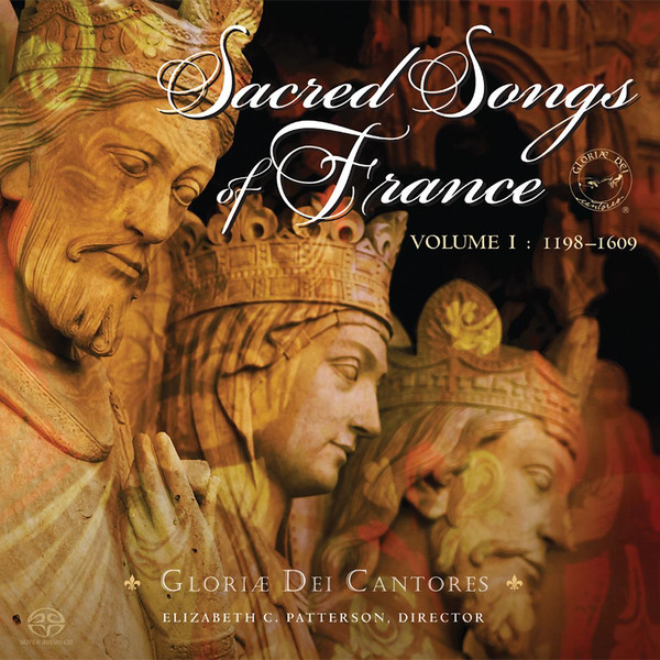 descargar álbum Gloriae Dei Cantores, Elizabeth C Patterson - Sacred Songs Of France Volume 1 1198 1609