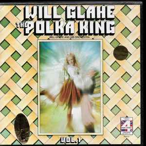 Will Glahé Und Sein Orchester - Will Glahe - The Polka King Vol. 1 album cover