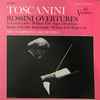 Rossini* - Arturo Toscanini Conducting N.B.C. Symphony Orchestra* - Overtures
