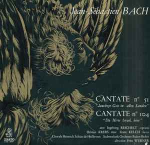Johann Sebastian Bach - Cantate N° 51 “Jauchzet Gott In Allen Landen” - Cantate N° 104 “Du Hirte Israel, Höre” album cover