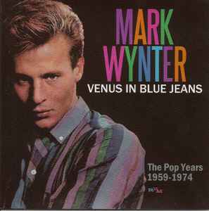 Mark Wynter - Venus In Blue Jeans - The Pop Years 1959-1974 album cover