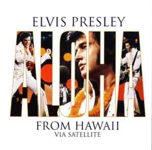 Elvis Presley - Aloha From Hawaii Via Satellite