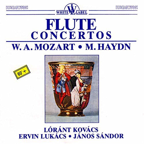 ladda ner album Wolfgang Amadeus Mozart, Michael Haydn, Kovács Lóránt, Ervin Lukács, Janos Sandor, Hungarian State Orchestra - Flute Concertos By Wa Mozart and M Haydn