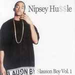 Nip Hussle the Great: Vol. 1 — Nipsey Hussle