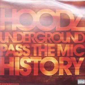 Hoodz Underground - Pass The Mic / History album cover