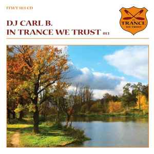 Carl B - In Trance We Trust 013 album cover