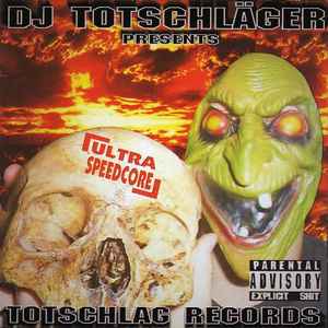 DJ Totschläger - Totschlag Records - Ultra Speedcore album cover