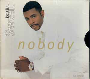 Keith Sweat – Nobody (1996, CD) - Discogs