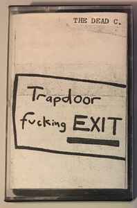 The Dead C - Trapdoor Fucking Exit アルバムカバー