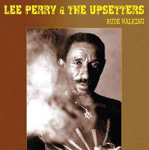 Lee Perry & The Upsetters – Rude Walking (2016, Vinyl) - Discogs