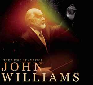 John Williams – The Music Of America: John Williams (2010, CD