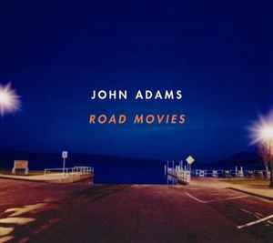 Road Movies - John Adams