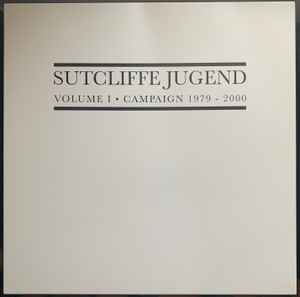 Sutcliffe Jugend - Volume I • Campaign 1979 - 2000 album cover