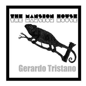 GERARDO TRISTANO - THE MANSION HOUSE album cover