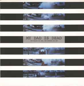 My Dad Is Dead - The Taller You Are, The Shorter You Get album cover