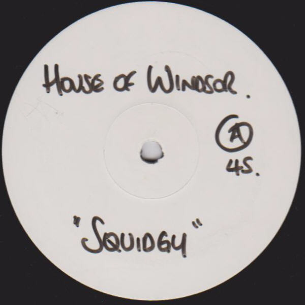House Of Windsor – Squidgy (1992