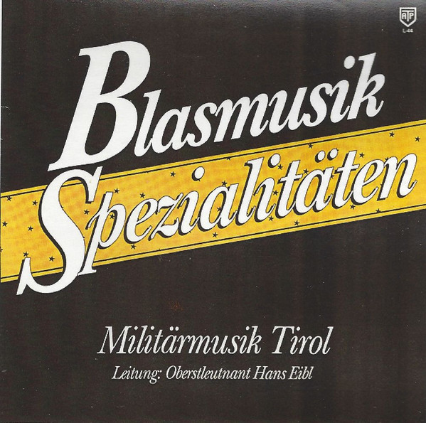 Album herunterladen Militärmusik Tirol - Blasmusik Spezialitäten