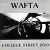 Wafta - College Street Zoo