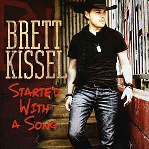 Brett Kissel - Started With A Song