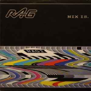 RAG - Nix Is.