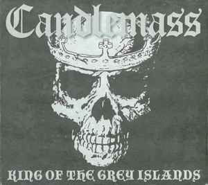 King Of The Grey Islands - Candlemass
