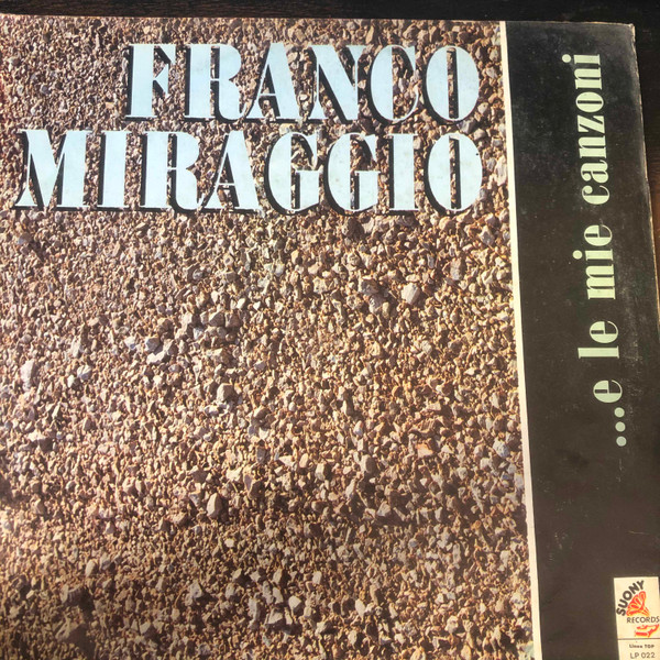 Album herunterladen Franco Miraggio - E Le Mie Canzoni