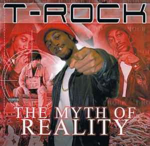 T-Rock - The Myth Of Reality album cover