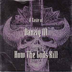 Danzig - A Taste Of Danzig III - How The Gods Kill