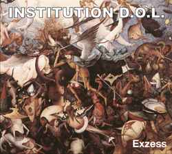 Exzess - Institution D.O.L.