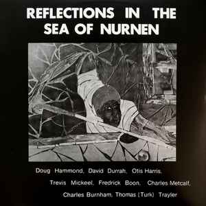 Reflections In The Sea Of Nurnen - Doug Hammond & David Durrah