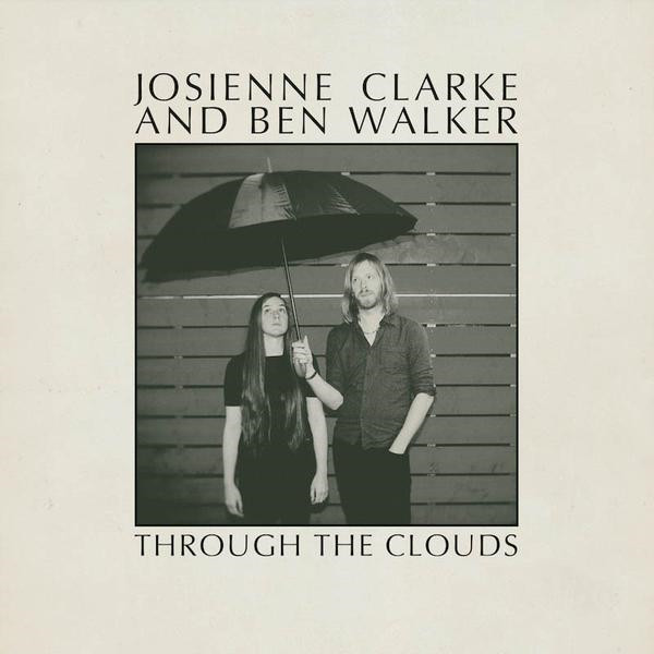 lataa albumi Josienne Clarke And Ben Walker - Through The Clouds