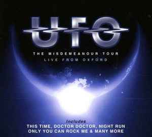 UFO – The Misdemeanor Tour - Live From Oxford (2013, CD) - Discogs