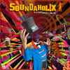 Soundaholix - Psychedelic Circus