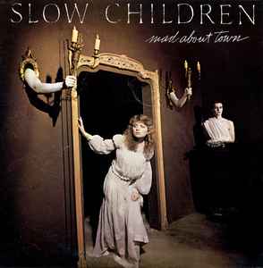 Mad About Town - Slow Children