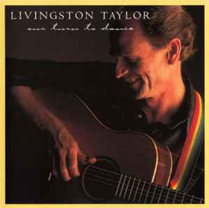 Livingston Taylor - Our Turn To Dance album cover