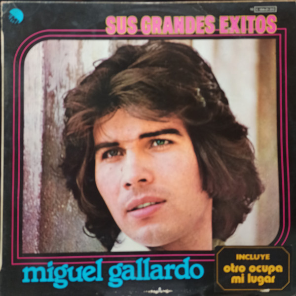 Miguel Gallardo - Sus Grandes Exitos | Releases | Discogs