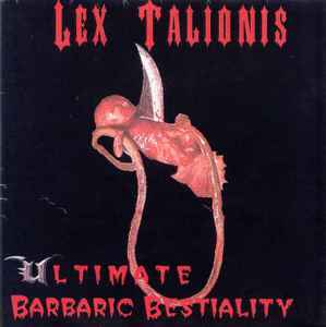 Lex Talionis (2) - Ultimate Barbaric Bestiality album cover