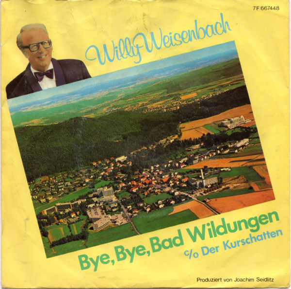 télécharger l'album Willy Weisenbach Friedhelm Riegel - Bye Bye Bad Wildungen Der Kurschatten