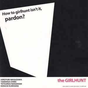 The Girlhunt – How To Girlhunt Isn't It