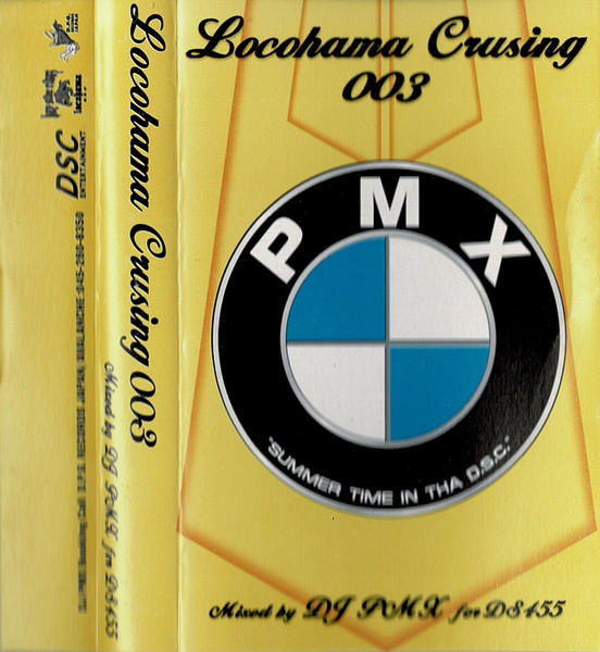 DJ PMX – Locohama Crusing 003 (2002, Cassette) - Discogs