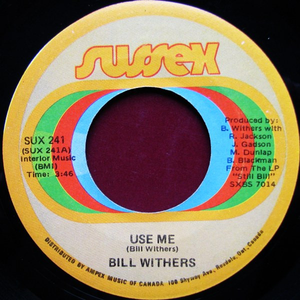 Bill Withers – Use Me / Let Me In Your Life (1972, Vinyl) - Discogs