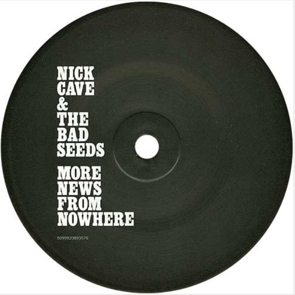 Nick Cave & The Bad Seeds - More News From Nowhere | Mute (MUTE 390) - 3