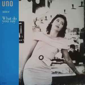 Uno (2) - What Do You Say album cover