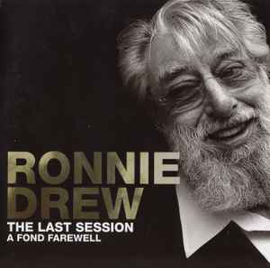 The Last Session A Fond Farewell - Ronnie Drew